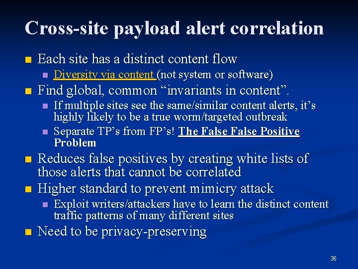 Cross-site payload alert correlation n Each site has a distinct content flow n n Cross-site payload alert correlation n Each site has a distinct content flow n n