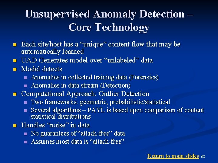 Unsupervised Anomaly Detection – Core Technology n n n Each site/host has a “unique” Unsupervised Anomaly Detection – Core Technology n n n Each site/host has a “unique”