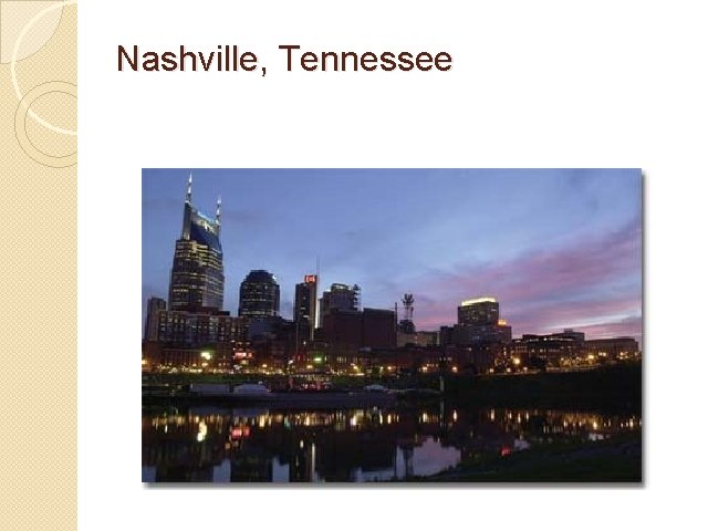 Nashville, Tennessee Nashville, Tennessee