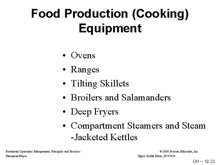 Food Production (Cooking) Equipment • • • Ovens Ranges Tilting Skillets Broilers and Salamanders