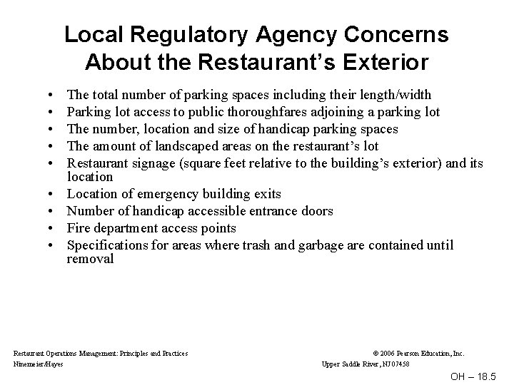 Local Regulatory Agency Concerns About the Restaurant’s Exterior • • • The total number