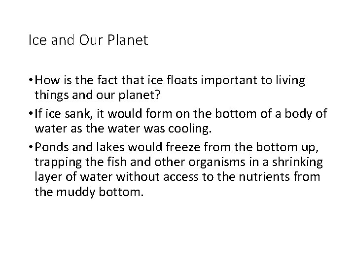 Ice and Our Planet • How is the fact that ice floats important to