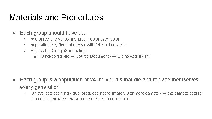 Materials and Procedures ● Each group should have a… ○ ○ ○ bag of Materials and Procedures ● Each group should have a… ○ ○ ○ bag of