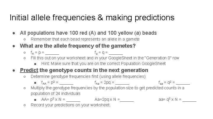 Initial allele frequencies & making predictions ● All populations have 100 red (A) and Initial allele frequencies & making predictions ● All populations have 100 red (A) and
