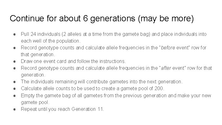 Continue for about 6 generations (may be more) ● ● ● ● Pull 24 Continue for about 6 generations (may be more) ● ● ● ● Pull 24