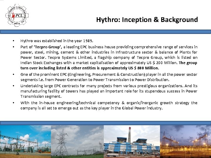 Hythro: Inception & Background • • • Hythro was established in the year 1989.