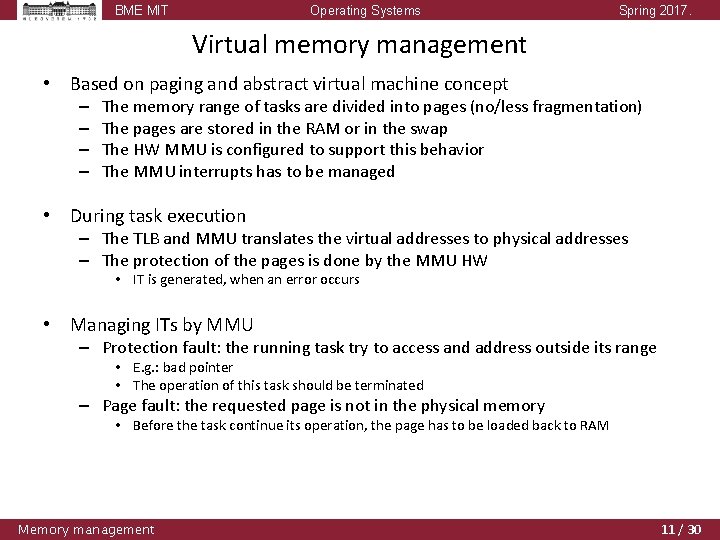 BME MIT Operating Systems Spring 2017. Virtual memory management • Based on paging and