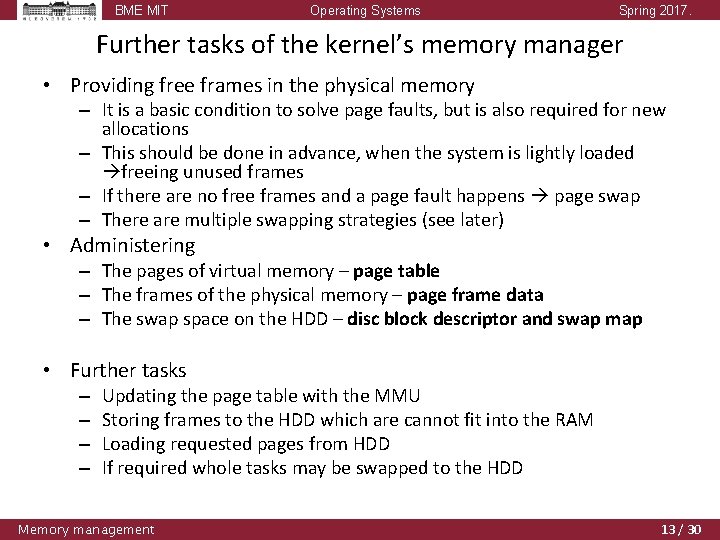 BME MIT Operating Systems Spring 2017. Further tasks of the kernel’s memory manager •