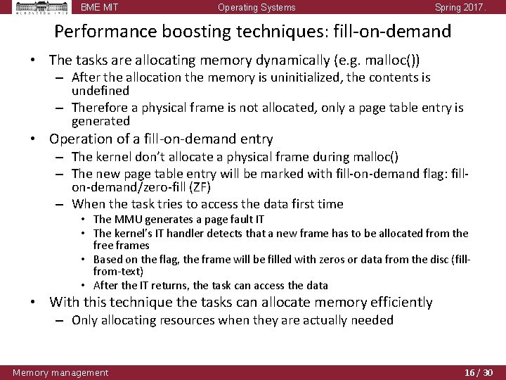 BME MIT Operating Systems Spring 2017. Performance boosting techniques: fill-on-demand • The tasks are BME MIT Operating Systems Spring 2017. Performance boosting techniques: fill-on-demand • The tasks are