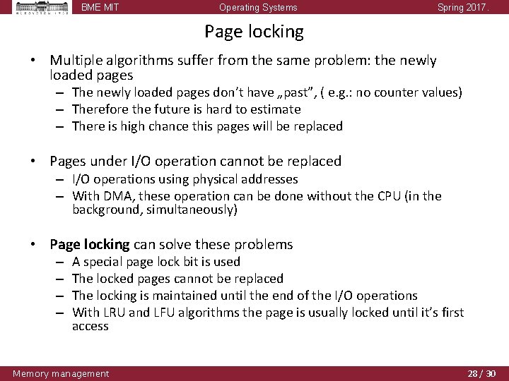 BME MIT Operating Systems Spring 2017. Page locking • Multiple algorithms suffer from the