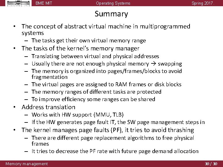 BME MIT Operating Systems Spring 2017. Summary • The concept of abstract virtual machine