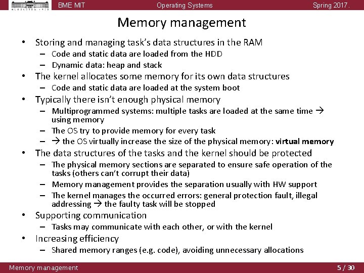 BME MIT Operating Systems Spring 2017. Memory management • Storing and managing task’s data BME MIT Operating Systems Spring 2017. Memory management • Storing and managing task’s data