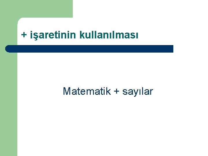 + işaretinin kullanılması Matematik + sayılar + işaretinin kullanılması Matematik + sayılar