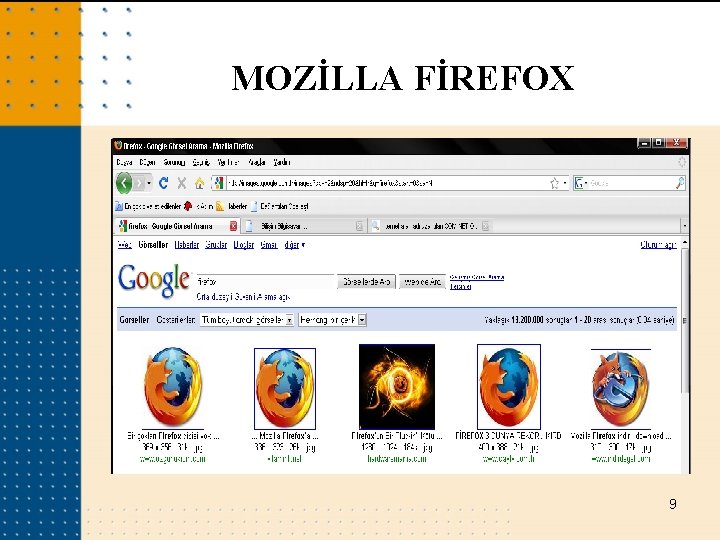 MOZİLLA FİREFOX 9 MOZİLLA FİREFOX 9