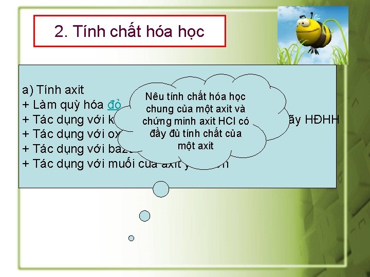 2. Tính chất hóa học a) Tính axit Nêu tính chất hóa học +