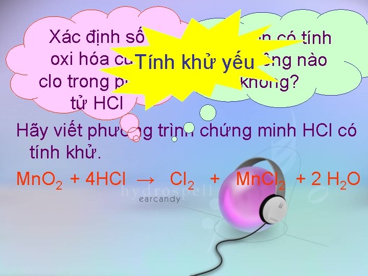 Xác định số HCl còn có tính oxi hóa của Tính khửchất yếuriêng nào