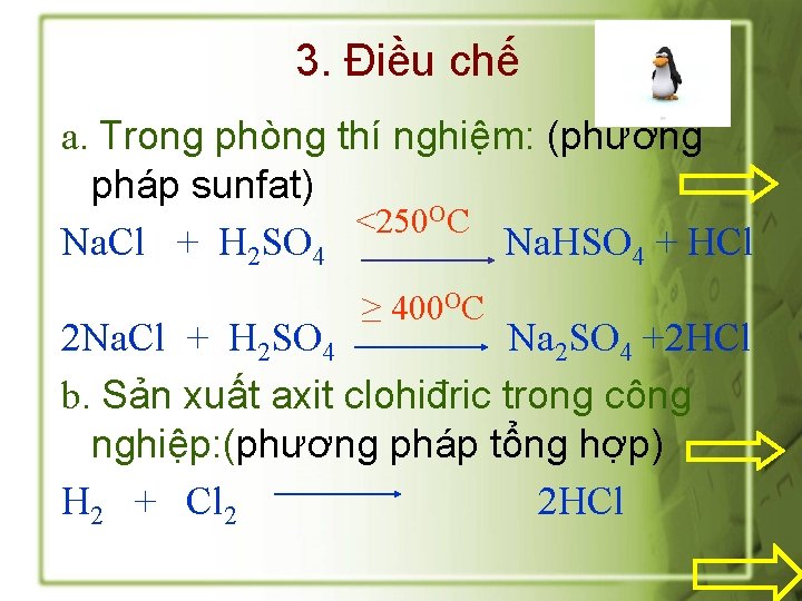 3. Điều chế a. Trong phòng thí nghiệm: (phương pháp sunfat) <250 OC Na.