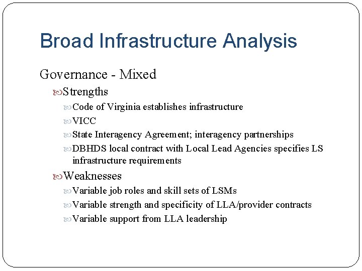 Broad Infrastructure Analysis Governance - Mixed Strengths Code of Virginia establishes infrastructure VICC State