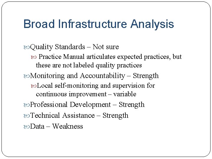 Broad Infrastructure Analysis Quality Standards – Not sure Practice Manual articulates expected practices, but