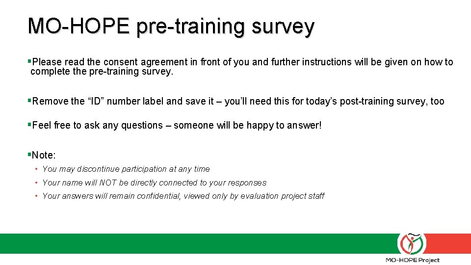 MO-HOPE pre-training survey §Please read the consent agreement in front of you and further
