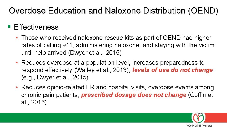 Overdose Education and Naloxone Distribution (OEND) § Effectiveness • Those who received naloxone rescue