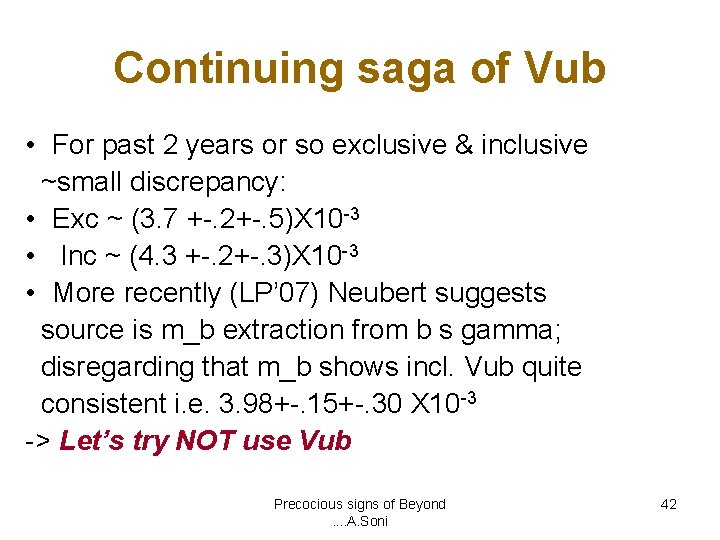 Continuing saga of Vub • For past 2 years or so exclusive & inclusive