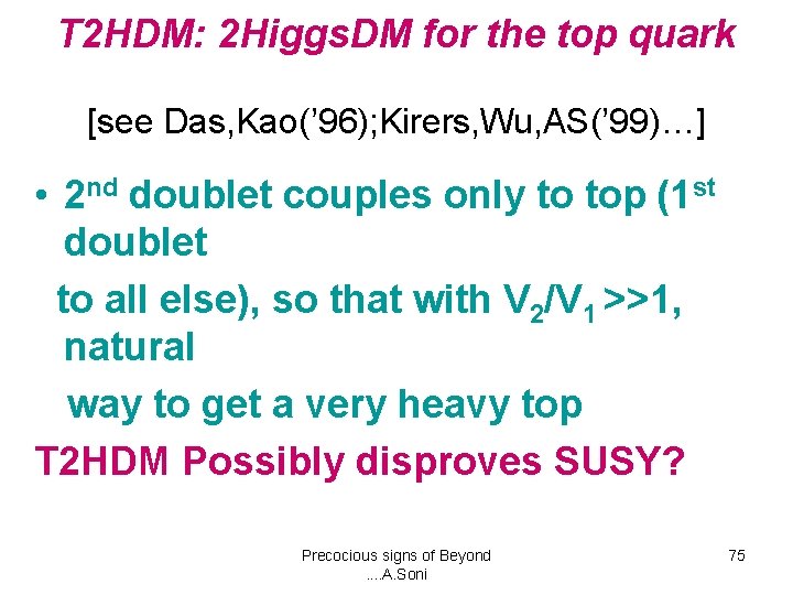 T 2 HDM: 2 Higgs. DM for the top quark [see Das, Kao(’ 96);