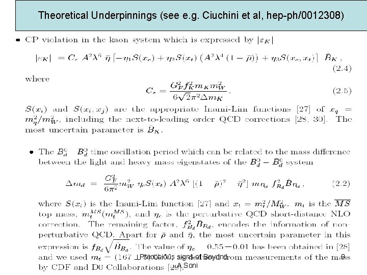 Theoretical Underpinnings (see e. g. Ciuchini et al, hep-ph/0012308) Precocious signs of Beyond. .