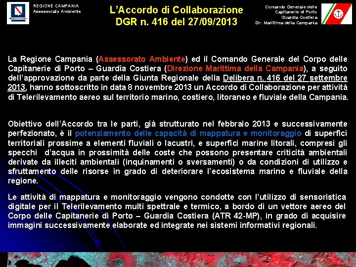 REGIONE CAMPANIA Assessorato Ambiente L’Accordo di Collaborazione DGR n. 416 del 27/09/2013 Comando Generale