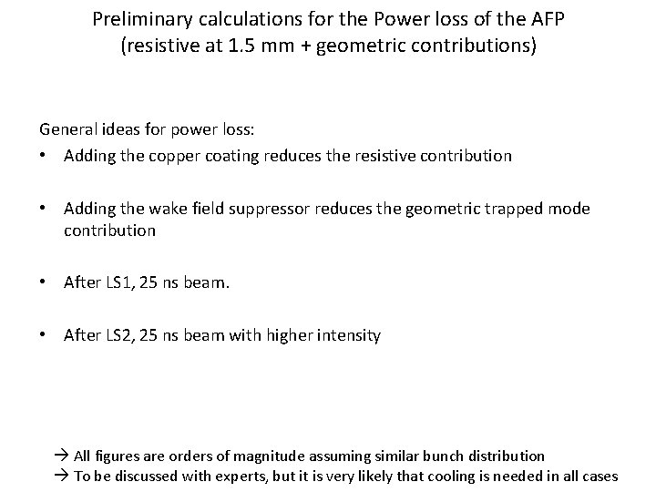 Preliminary calculations for the Power loss of the AFP (resistive at 1. 5 mm