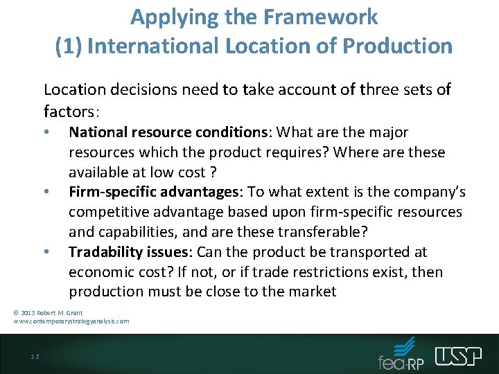 Applying the Framework (1) International Location of Production Location decisions need to take account