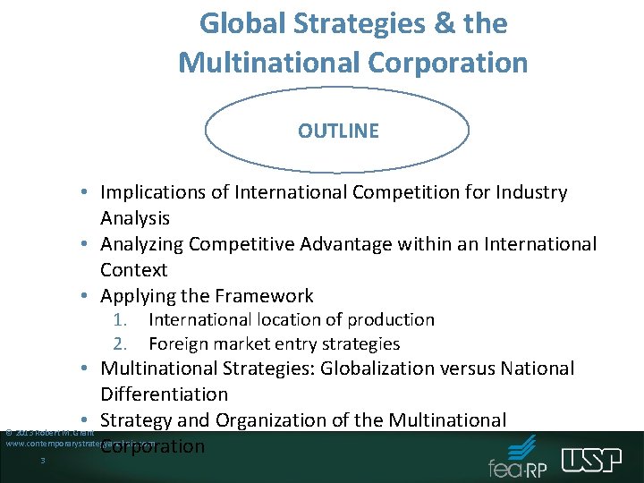 Global Strategies & the Multinational Corporation OUTLINE • Implications of International Competition for Industry