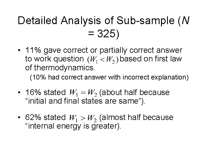 Detailed Analysis of Sub-sample (N = 325) • 11% gave correct or partially correct