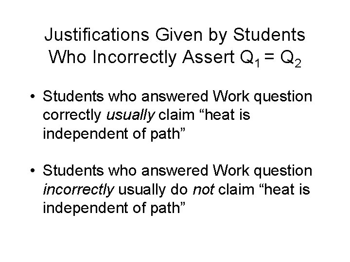 Justifications Given by Students Who Incorrectly Assert Q 1 = Q 2 • Students Justifications Given by Students Who Incorrectly Assert Q 1 = Q 2 • Students