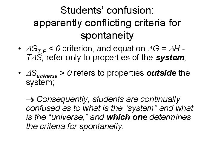Students’ confusion: apparently conflicting criteria for spontaneity • GT, P < 0 criterion, and Students’ confusion: apparently conflicting criteria for spontaneity • GT, P < 0 criterion, and
