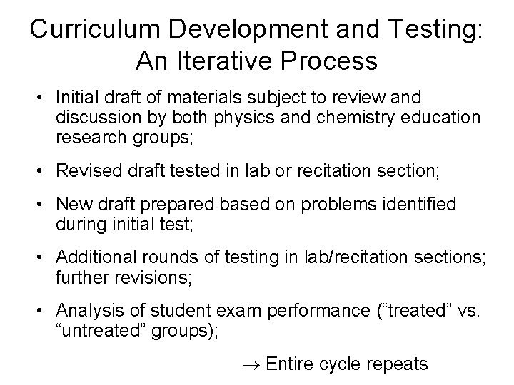 Curriculum Development and Testing: An Iterative Process • Initial draft of materials subject to