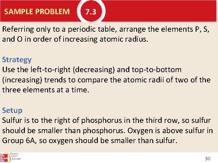 SAMPLE PROBLEM 7. 3 Referring only to a periodic table, arrange the elements P,