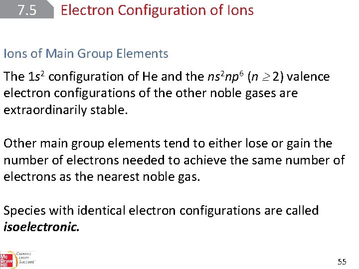 7. 5 Electron Configuration of Ions of Main Group Elements The 1 s 2