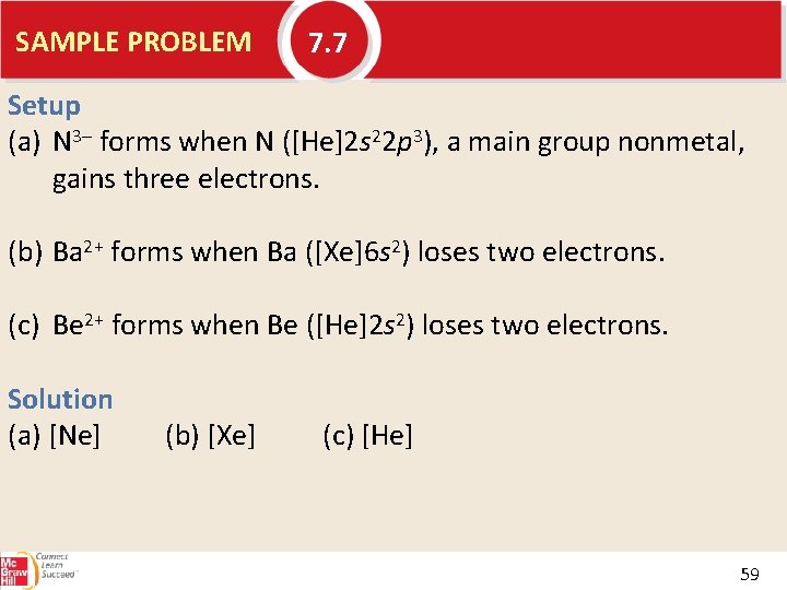 SAMPLE PROBLEM 7. 7 Setup (a) N 3– forms when N ([He]2 s 22
