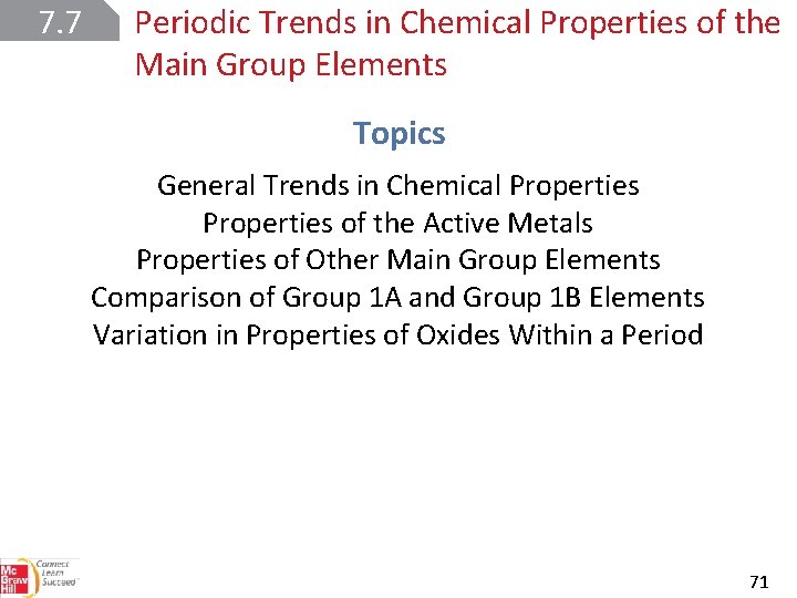 7. 7 Periodic Trends in Chemical Properties of the Main Group Elements Topics General