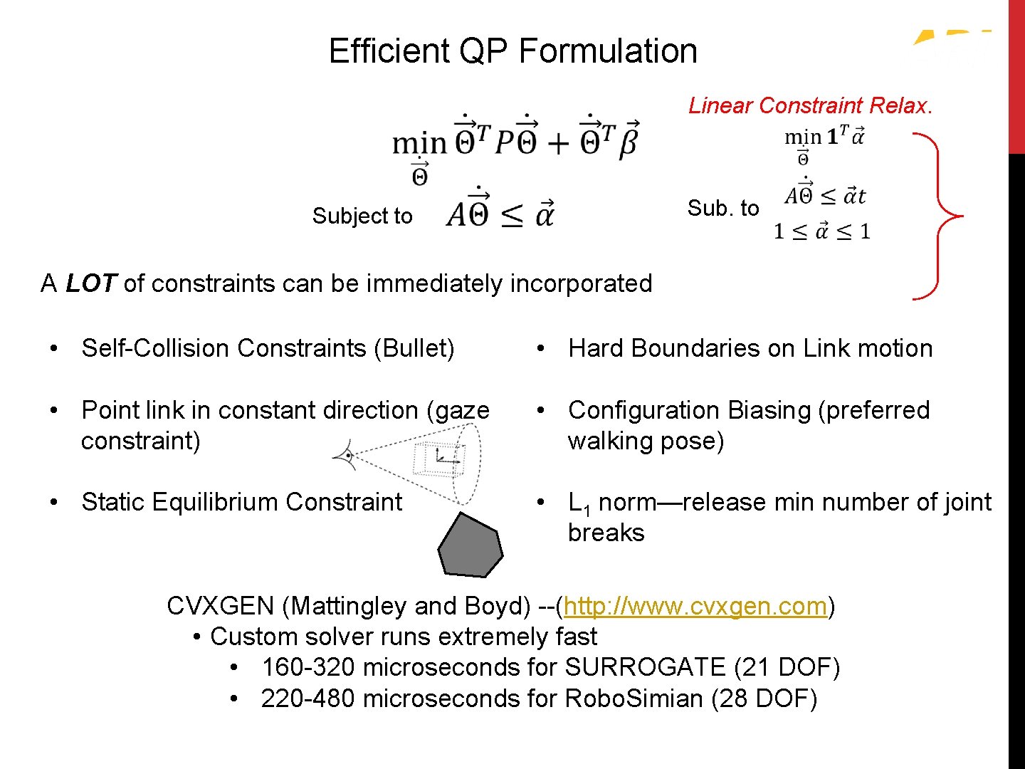 Efficient QP Formulation Quadratic Programming (QP) Linear Constraint Relax. Subject to Sub. to A