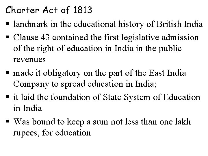 Charter Act of 1813 § landmark in the educational history of British India §