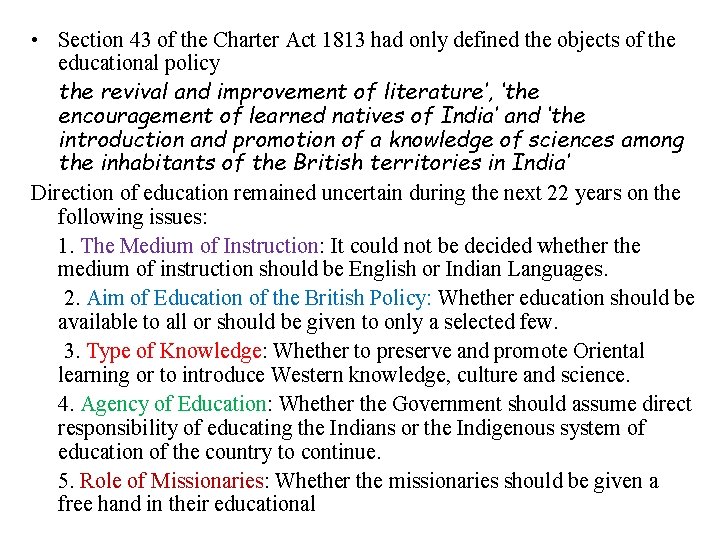  • Section 43 of the Charter Act 1813 had only defined the objects