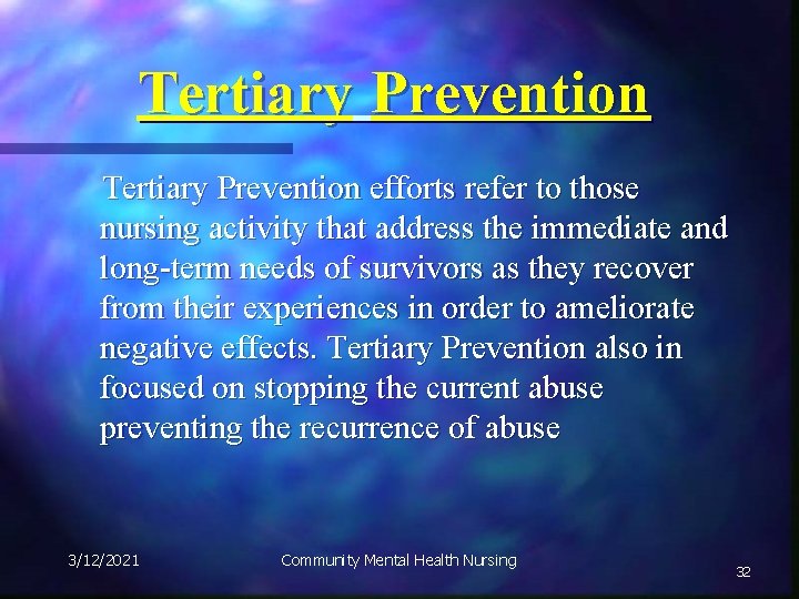 Tertiary Prevention efforts refer to those nursing activity that address the immediate and long-term
