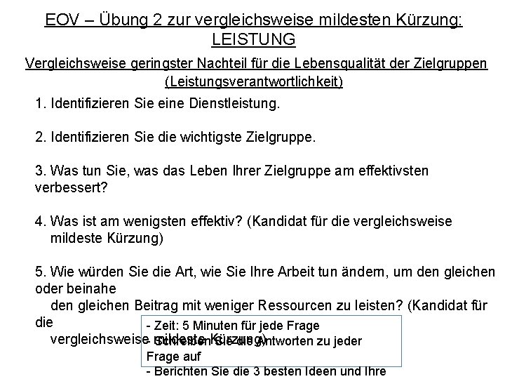 EOV – Übung 2 zur vergleichsweise mildesten Kürzung: LEISTUNG Vergleichsweise geringster Nachteil für die