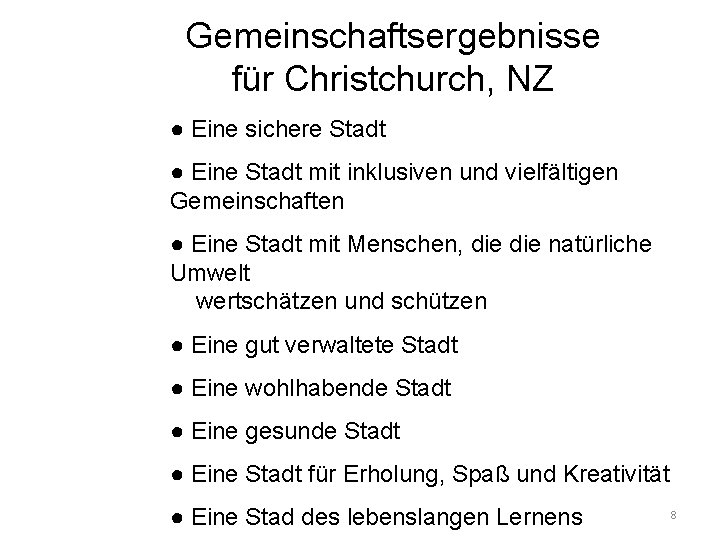 Gemeinschaftsergebnisse für Christchurch, NZ ● Eine sichere Stadt ● Eine Stadt mit inklusiven und