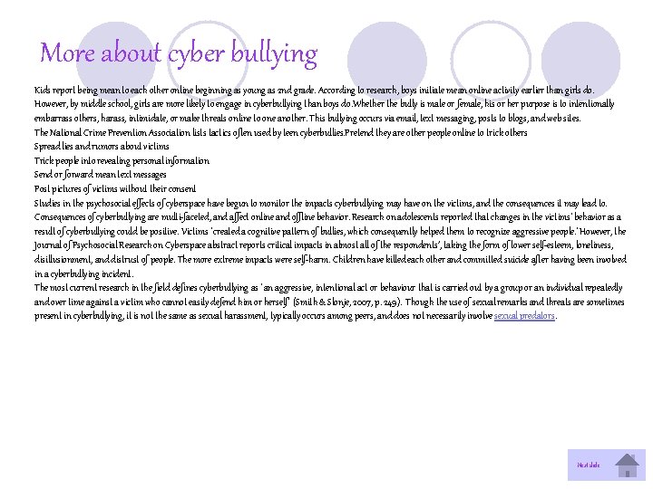 More about cyber bullying Kids report being mean to each other online beginning as