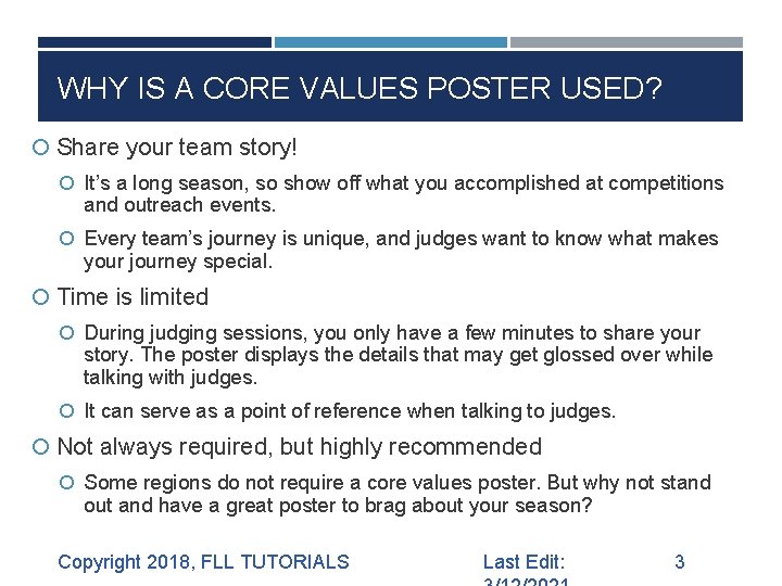 WHY IS A CORE VALUES POSTER USED? Share your team story! It’s a long