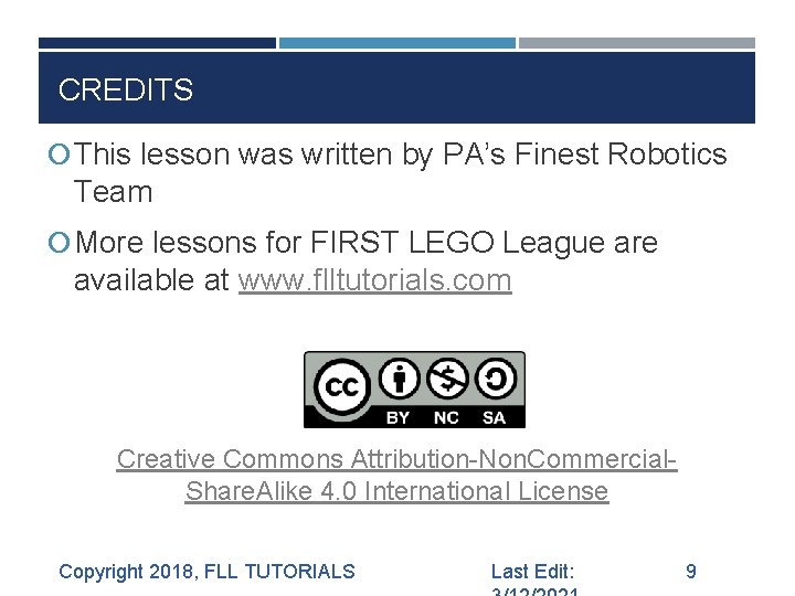 CREDITS This lesson was written by PA’s Finest Robotics Team More lessons for FIRST