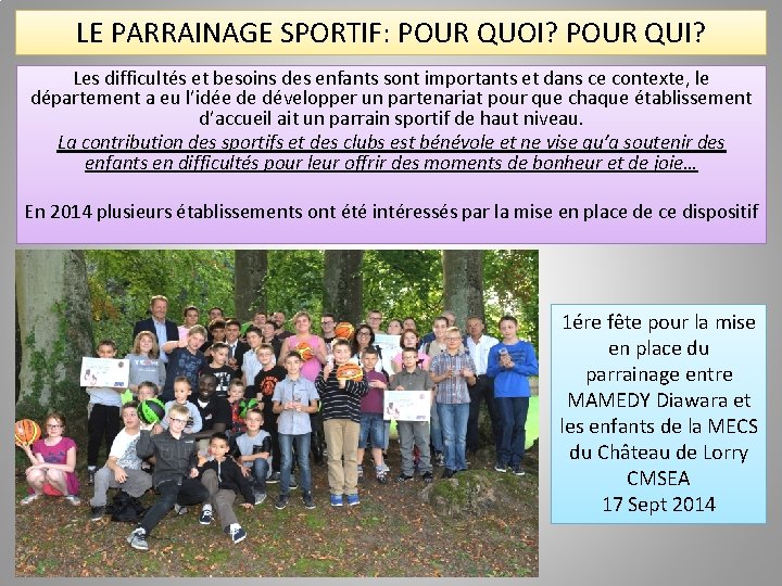 LE PARRAINAGE SPORTIF: POUR QUOI? POUR QUI? Les difficultés et besoins des enfants sont